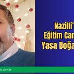 Nazilli’de Eğitim Camiasını Yasa Boğan Vefat