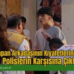 Kaza Yapan Arkadaşının Kıyafetlerini Giyerek Polislerin Karşısına Çıktı