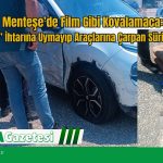 Menteşe’de Film Gibi Kovalamaca: Polisin “Dur” İhtarına Uymayıp Araçlarına Çarpan Sürücü Yakalandı