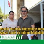 Yasemin Yorulmaz Cinayetinde Karar: Haksız Tahrik ve İndirim Reddedildi
