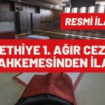 FETHİYE 1. AĞIR CEZA MAHKEMESİNDEN İLAN