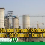 Muğla’daki Çimento Fabrikasına Yeniden “ÇED Olumlu” Kararı Verildi