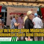 Menteşe’de Vakıflar Bölge Müdürlüğü’nden Geleneksel Aşure Günü Etkinliği