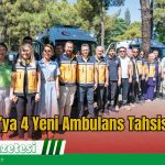 Muğla’ya 4 Yeni Ambulans Tahsis Edildi